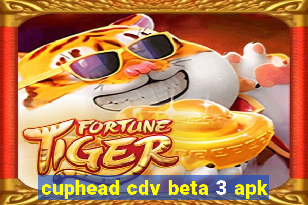 cuphead cdv beta 3 apk